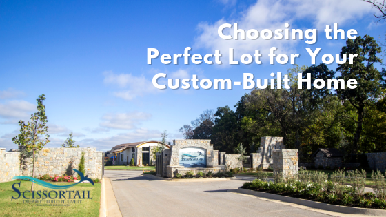 Choosing the Perfect Lot for Your Custom-Built Home