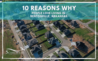 10 Reasons Why People Love Living in Bentonville, Arkansas